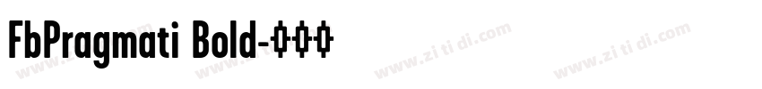 FbPragmati Bold字体转换